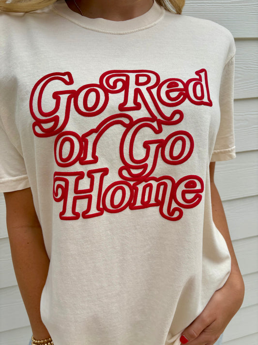 Go Red or Go Home T-Shirt
