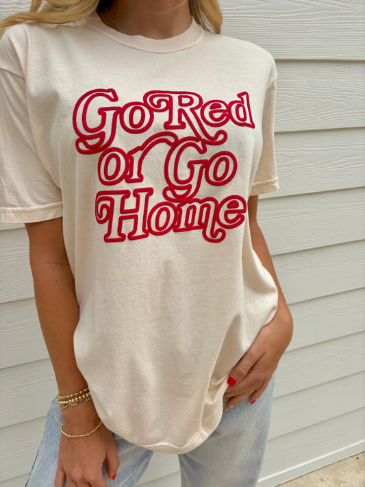 Go Red or Go Home T-Shirt